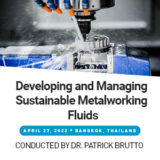Training Workshop: Developing and Managing Sustainable Metalworking Fluids – Hybrid Event