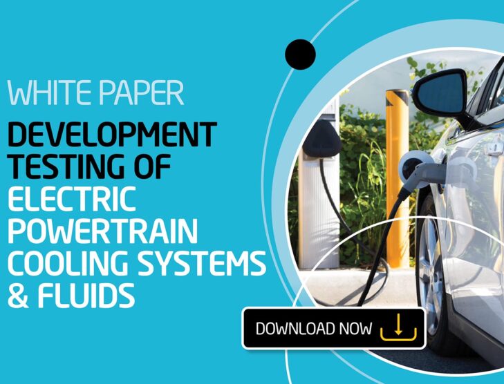 Development testing of electric powertrain cooling systems & fluids